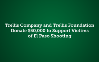 Banner with text "Trellis Company And Trellis Foundation Donate $50,000 To Support Victims Of El Paso Shooting"